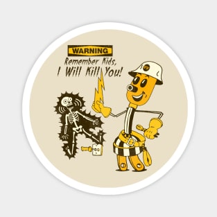 Willie Wiredhand Will Kill You Magnet
